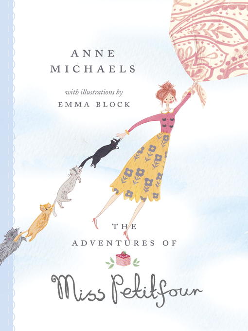 Title details for The Adventures of Miss Petitfour by Anne Michaels - Available